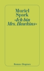 »Ich bin Mrs. Hawkins« - eBook