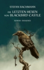 Die letzten Hexen von Blackbird Castle - eBook