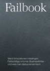 Failbook : Wenn Innovationen misslingen: Fehlschlage, Irrtumer, Businessfehler - und was man daraus lernen kann - eBook