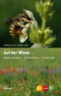 Auf der Wiese : Natur erleben - beobachten - verstehen - eBook