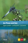 An Fluss und See : Natur erleben - beobachten - verstehen - eBook