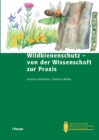 Wildbienenschutz - von der Wissenschaft zur Praxis - eBook