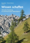 Wissen schaffen : 100 Jahre Forschung im Schweizerischen Nationalpark - eBook