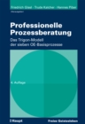Professionelle Prozessberatung : Das Trigon-Modell der sieben OE-Basisprozesse - eBook