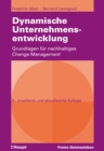 Dynamische Unternehmensentwicklung : Grundlagen fur nachhaltiges Change Management - eBook