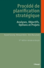 Procede de planification strategique : Analyses, Objectifs, Options et Projets - eBook