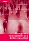 Ubungsbuch Personenrecht und Einleitungsartikel : Repetitionsfragen, Ubungsfalle und bundesgerichtliche Leitentscheide - eBook