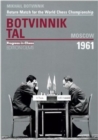 World Championship Return Match Botvinnik v Tal, Moscow 1961 - Book