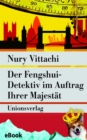 Der Fengshui-Detektiv im Auftrag Ihrer Majestat : Kriminalroman. Der Fengshui-Detektiv (5) - eBook