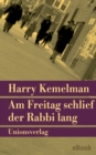 Am Freitag schlief der Rabbi lang : Kriminalroman. Durch die Woche mit Rabbi Small (Der erste Fall) - eBook