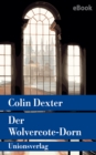Der Wolvercote-Dorn : Kriminalroman. Ein Fall fur Inspector Morse 9 - eBook