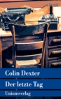 Der letzte Tag : Kriminalroman. Ein Fall fur Inspector Morse 13 - eBook