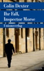Ihr Fall, Inspector Morse : Kriminalerzahlungen. Ein Fall fur Inspector Morse 14 - eBook