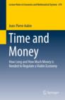 Time and Money : How Long and How Much Money is Needed to Regulate a Viable Economy - eBook