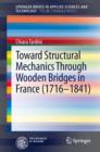 Toward Structural Mechanics Through Wooden Bridges in France (1716-1841) - eBook