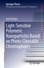 Light-Sensitive Polymeric Nanoparticles Based on Photo-Cleavable Chromophores - eBook