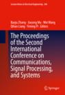 The Proceedings of the Second International Conference on Communications, Signal Processing, and Systems - eBook
