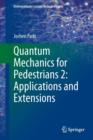 Quantum Mechanics for Pedestrians 2: Applications and Extensions - eBook