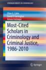 Most-Cited Scholars in Criminology and Criminal Justice, 1986-2010 - eBook