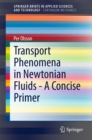 Transport Phenomena in Newtonian Fluids - A Concise Primer - eBook