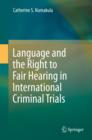 Language and the Right to Fair Hearing in International Criminal Trials - eBook