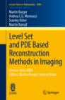 Level Set and PDE Based Reconstruction Methods in Imaging : Cetraro, Italy 2008, Editors: Martin Burger, Stanley Osher - eBook