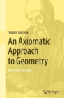 An Axiomatic Approach to Geometry : Geometric Trilogy I - eBook