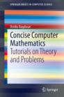 Concise Computer Mathematics : Tutorials on Theory and Problems - eBook