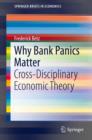 Why Bank Panics Matter : Cross-Disciplinary Economic Theory - eBook