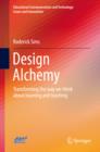 Design Alchemy : Transforming the way we think about learning and teaching - eBook
