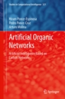 Artificial Organic Networks : Artificial Intelligence Based on Carbon Networks - eBook