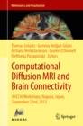 Computational Diffusion MRI and Brain Connectivity : MICCAI Workshops, Nagoya, Japan, September 22nd, 2013 - eBook