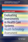 Evaluating Investments in Health Care Systems : Health Technology Assessment - eBook
