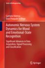 Autonomic Nervous System Dynamics for Mood and Emotional-State Recognition : Significant Advances in Data Acquisition, Signal Processing and Classification - eBook