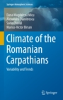 Climate of the Romanian Carpathians : Variability and Trends - eBook
