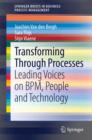 Transforming Through Processes : Leading Voices on BPM, People and Technology - eBook