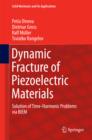 Dynamic Fracture of Piezoelectric Materials : Solution of Time-Harmonic Problems via BIEM - eBook