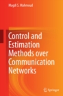 Control and Estimation Methods over Communication Networks - eBook