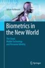 Biometrics in the New World : The Cloud, Mobile Technology and Pervasive Identity - eBook