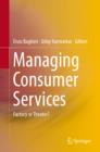 Managing Consumer Services : Factory or Theater? - eBook