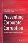 Preventing Corporate Corruption : The Anti-Bribery Compliance Model - eBook