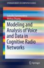 Modeling and Analysis of Voice and Data in Cognitive Radio Networks - eBook