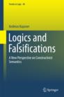 Logics and Falsifications : A New Perspective on Constructivist Semantics - eBook