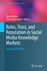 Roles, Trust, and Reputation in Social Media Knowledge Markets : Theory and Methods - eBook