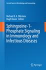Sphingosine-1-Phosphate Signaling in Immunology and Infectious Diseases - eBook