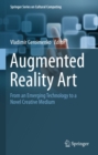 Augmented Reality Art : From an Emerging Technology to a Novel Creative Medium - eBook