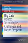 Big Data : Related Technologies, Challenges and Future Prospects - eBook