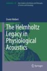 The Helmholtz Legacy in Physiological Acoustics - eBook