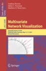 Multivariate Network Visualization : Dagstuhl Seminar # 13201, Dagstuhl Castle, Germany, May 12-17, 2013, Revised Discussions - eBook