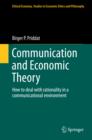 Communication and Economic Theory : How to deal with rationality in a communicational environment - eBook